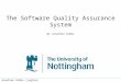 The Software Quality Assurance System By Jonathon Gibbs Jonathon Gibbs (jxg16u) 26 th November 2009