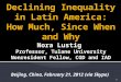 Beijing, China, February 21, 2012 (via Skype) 1.  Declining Inequality in Latin America: A Decade of Progress? Edited by Luis F. López-Calva and Nora