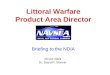 Littoral Warfare Product Area Director 20 Oct 2003 Dr. David P. Skinner Briefing to the NDIA
