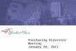 Purchasing Directors’ Meeting January 20, 2011. 2 Agenda W-9 Project Update State Purchasing Operations/MyFloridaMarketPlace Governance Bureau of Transportation,