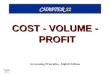 Chapter 22-1 CHAPTER 22 COST - VOLUME - PROFIT Accounting Principles, Eighth Edition