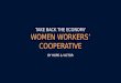TAKE BACK THE ECONOMY WOMEN WORKERS’ COOPERATIVE BY HOPE & VICTOR