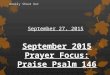 September 27, 2015 September 2015 Prayer Focus: Praise Psalm 146
