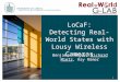 LoCaF: Detecting Real-World States with Lousy Wireless Cameras Benjamin Meyer, Richard Mietz, Kay Römer 1