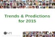 Trends & Predictions for 2015. When we meet, we change the world. 