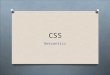 CSS Netcentric. What is CSS O CSS stands for Cascading Style Sheets O Styles define how to display HTML elements O Styles were added to HTML 4.0 to solve