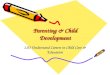 Parenting & Child Development 2.03 Understand Careers in Child Care & Education