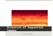 Animation of Sequential Images …through ImageJ. Background ImageJ A cross-platform public domain image processing software that had been developed in