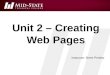 Unit 2 – Creating Web Pages Instructor: Brent Presley