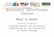 1 Discovery Certificate Course Meet & Greet Presented through the Florida Center for Inclusive Communities at the University of South Florida