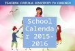 School Calendar 2015-2016. DateDay MiscellaneousCo-curricular ActivityExaminationsImportant Days 1-Apr-15WedWNew Session begins Orissa Day 2-Apr-15ThuHMahavira