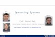 © Suri/DEEDS OS Course 06 1 Operating Systems Prof. Neeraj Suri Dinu Sarbu, Brahim Ayari, Andréas Johansson  Brahim