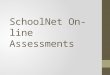 SchoolNet On-line Assessments. Sign-in to PowerTeacher