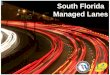 What are Managed Lanes What are Express Lanes What are HOT Lanes Regional Express Lanes Network I-95 Express I-595 Express I-75 Express