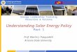 Energy Leadership Training Palestine & Arizona Understanding Solar Energy Policy Part 1 Prof. Martin J. Pasqualetti Arizona State University