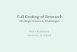 Full Costing of Research Strategic Issues & Challenges Pierre Espinasse University of Oxford