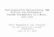 Post-Acquisition Restructuring, HRM Policies and Performance: Insider Econometrics in a Multi-unit Firm Hein Bogaard & Jan Svejnar The 16 th Dubrovnik