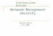 1 Network Management Security Behzad Akbari Fall 2009 In the Name of the Most High