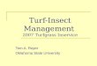 Turf-Insect Management 2007 Turfgrass Inservice Tom A. Royer Oklahoma State University