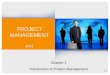 PROJECT MANAGEMENT 2011 Chapter 1 Introduction to Project Management 1-1 1