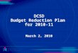 DCSD Budget Reduction Plan for 2010-11 March 2, 2010