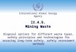 International Atomic Energy Agency IX.4.9. Mining Waste Disposal options for different waste types, safety principles and technologies for assuring long-term