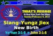 Zeuz, Gueix-Zunh Nyei Zunh Doz Qorng  1 Siang-Yungz Jiex New Birth Ih Hnoi Nyei Zunh Doz Waac Yo^han 3:1-8 = John 3:1-8 Sunday/February
