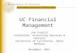 The University of California UC Financial Management Jim Corkill Controller, Accounting Services & Controls University of California, Santa Barbara November,
