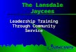 The Lansdale Jaycees Leadership Training Through Community Service