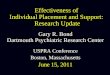 Effectiveness of Individual Placement and Support: Research Update Gary R. Bond Dartmouth Psychiatric Research Center USPRA Conference Boston, Massachusetts