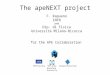 The apeNEXT project F. Rapuano INFN and Dip. di Fisica Università Milano-Bicocca for the APE Collaboration Bielefeld University