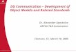 DG Communication – Development of Object Models and Related Standards Clemson, SC, March 10, 2005 Dr. Alexander Apostolov AREVA T&D Automation