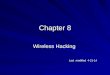 Chapter 8 Wireless Hacking Last modified 4-21-14