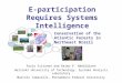 E-participation Requires Systems Intelligence Paula Siitonen and Raimo P. Hämäläinen Helsinki University of Technology, Systems Analysis Laboratory Marcelo