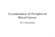 Examination of Peripheral Blood Smear Dr S Homathy 1