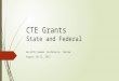 CTE Grants State and Federal WA-ACTE Summer Conference- Yakima August 10-12, 2015