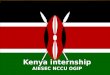 Kenya internship AIESEC NCCU OGIP.   Before applying for TN in Kenya, let us tell you some facts about it…