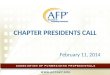 CHAPTER PRESIDENTS CALL February 11, 2014. WELCOME! Today’s goal is to provide an overview of the resources chapter presidents need to lead their chapters