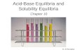 Acid-Base Equilibria and Solubility Equilibria Chapter 16 Dr. Ali Bumajdad