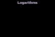 Logarithms. The logarithm of a number is the number of times 10 must be multiplied by itself to equal that number