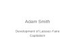 Adam Smith Development of Laissez-Faire Capitalism