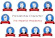 Presidential Character The Imperial Presidency. What is an Imperial Presidency? Phrase became popular in the 1960’s Presidencies that get “out of control”