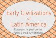 European Impact on the Aztec & Inca Civilizations