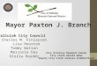 Mayor Paxton J. Branch Tallulah City Council Charles M. Finlayson Lisa Houston Tommy Watson Marjorie Day Gloria Hayden City Attorney Raymond Cannon City
