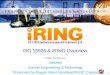 1 ISO 15926 & iRING Overview Bechtel Central Engineering & Technology Presented by Magne Valen-Sendstad/POSC Caesar Robin Benjamins