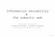 1 of information reusability & the semantic web d a v i d h u y n h research assistant / doctoral candidate d f h u y n h @ m i t. e d u