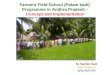 Farmers Field School (Polam badi) Programme in Andhra Pradesh – Concept and Implementation M. Sachin Dutt ADA (Farms) WALAMTARI
