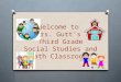 Welcome to Mrs. Guttâ€™s Third Grade Social Studies and Math Classroom!