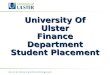 University Of Ulster Finance Department Student Placement