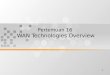 1 Pertemuan 16 WAN Technologies Overview. Discussion Topics WAN technology WAN devices WAN standards WAN encapsulation Packet and circuit switching WAN